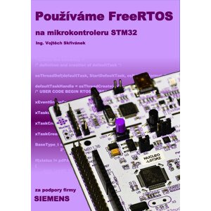 Používáme FreeRTOS na mikrokontroleru STM32 -  Ing. Vojtěch Skřivánek