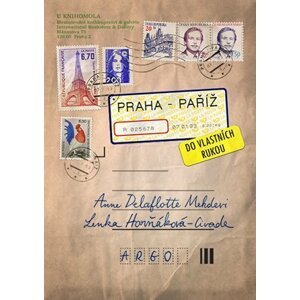 Praha–Paříž, do vlastních rukou -  Lenka Horňáková-Civade