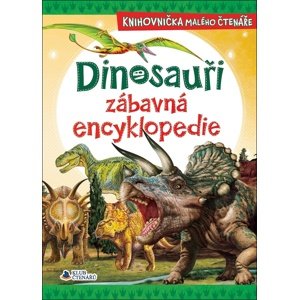 Dinosauři zábavná encyklopedie -  Autor Neuveden