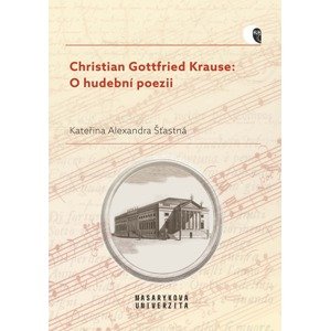 Christian Gottfried Krause: O hudební poezii -  Kateřina Šťastná