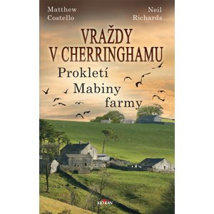 Vraždy v Cherringhamu - Prokletí Mabiny farmy -  Matthew Costello