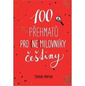100 přehmatů pro (ne)milovníky češtiny -  Autor Neuveden