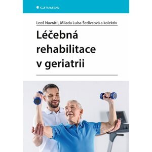 Léčebná rehabilitace v geriatrii -  Irena Wagnerová