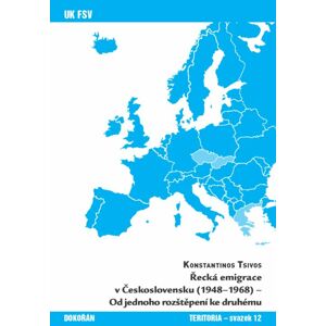Řecká emigrace v Československu (1948-1968) -  Konstantinos Tsivos