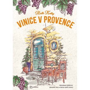 Vinice v Provence -  Ruth Kelly