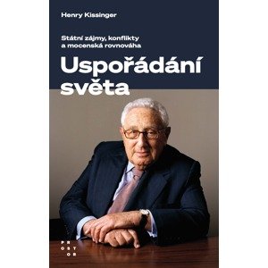 Uspořádání světa -  Henry Kissinger