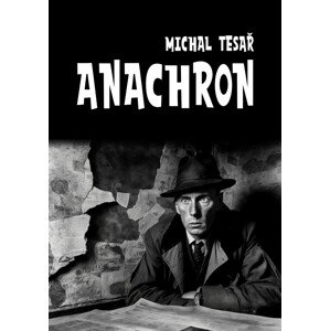 Anachron -  Michal Tesař