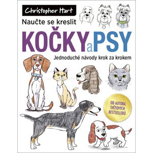 Naučte se kreslit kočky a psy -  Christopher Hart