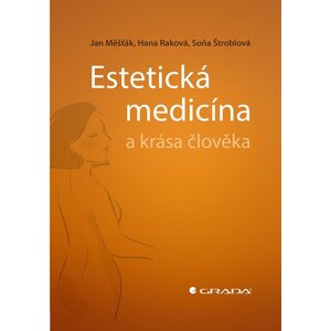Estetická medicína a krása člověka -  Jan Měšťák