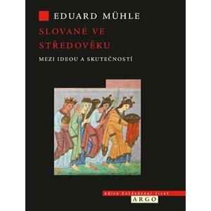 Slované ve středověku -  Eduard Mühle