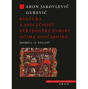 Kultura a společnost středověké Evropy očima současníků -  Aron Jakovlevič Gurevič