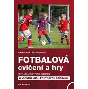 Fotbalová cvičení a hry -  Jaromír Votík