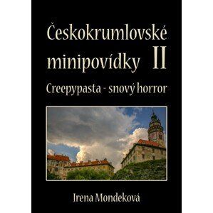 Českokrumlovské minipovídky 2 -  Irena Mondeková
