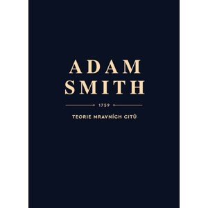 Teorie mravních citů -  Adam Smith