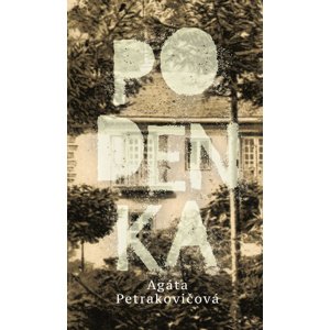 Podenka -  Agáta Petrakovičová