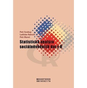 Statistická analýza sociálněvědních dat v R -  Petr Soukup