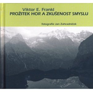 Prožitek hor a zkušenost smyslu -  Viktor Frankl