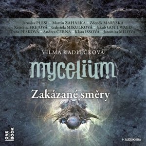Mycelium VII: Zakázané směry -  Jaroslav Plesl