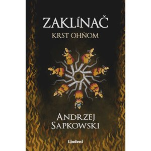 Zaklínač V Krst ohňom -  Andrzej Sapkowski