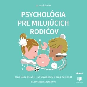 Psychológia pre milujúcich rodičov -  Eva Vavráková