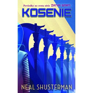 Kosenie -  Neal Shusterman