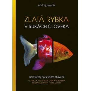 Zlatá rybka v rukách človeka -  Andrej Jakubík