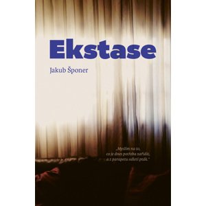 Ekstase -  Jakub Šponer
