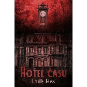 Hotel času -  Emilly Ross