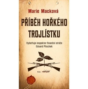 Příběh hořkého trojlístku -  Marie Macková