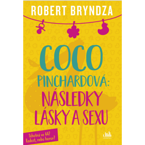 Coco Pinchardová: Následky lásky a sexu -  Robert Bryndza
