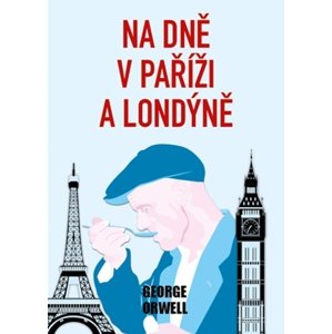 Na dně v Paříži a Londýně -  George Orwell