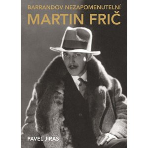 Barrandov nezapomenutelní Martin Frič -  Pavel Jiras
