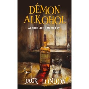 Démon alkohol -  Jack London