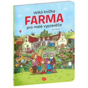 Velká knížka Farma pro malé vypravěče -  Libor Drobný