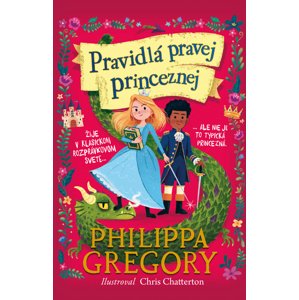 Pravidlá pravej princeznej -  Philippa Gregory