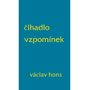 Čihadlo vzpomínek -  Václav Hons