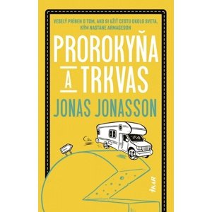Prorokyňa a trkvas -  Jonas Jonasson