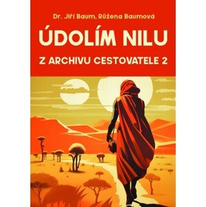 Údolím Nilu -  Dr. Jiří Baum