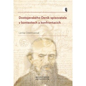 Dostojevského Deník spisovatele v kontextech a konfrontacích -  Lenka Odehnalová