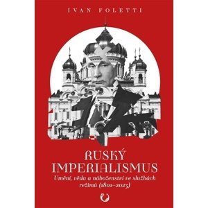 Ruský imperialismus -  Ivan Foletti