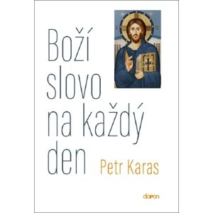 Boží slovo na každý den -  Petr Karas