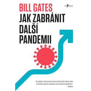 Jak zabránit další pandemii -  Bill Gates
