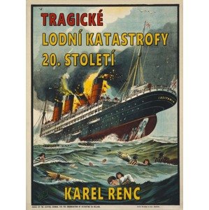 Tragické lodní katastrofy 20. století -  Karel Renc