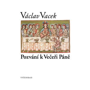 Pozvání k Večeři Páně -  Václav Vacek