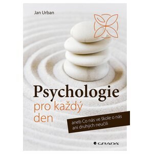 Psychologie pro každý den -  Doc. PhDr. Ing. Jan Urban CSc.