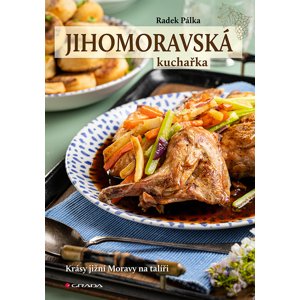 Jihomoravská kuchařka -  Radek Pálka