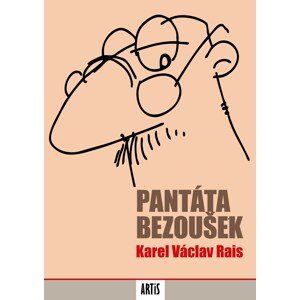 Pantáta Bezoušek -  Karel Václav Rais
