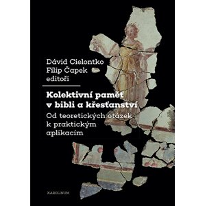 Kolektivní paměť v bibli a křesťanství -  Filip Čapek
