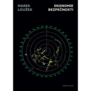 Ekonomie bezpečnosti -  Marek Loužek