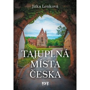 Tajuplná místa Česka -  Ladislav Lenk